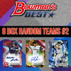 24BB2- 2024 BOWMAN’S BEST 8 BOX RANDOM TEAMS CASE BREAK #2