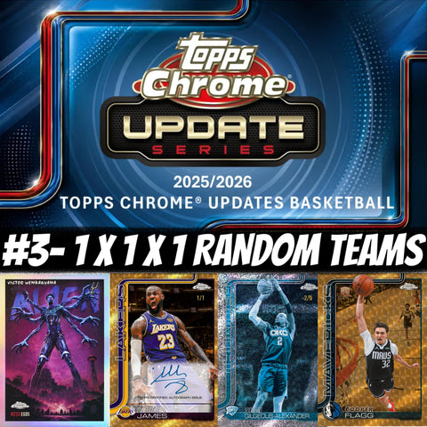 TC3X3- #3- 2025/26 Topps Chrome Update Basketball 1 X 1 X 1 RANDOM TEAMS (3 Boxes: 1 Delight x 1 Jumbo x 1 Hobby)